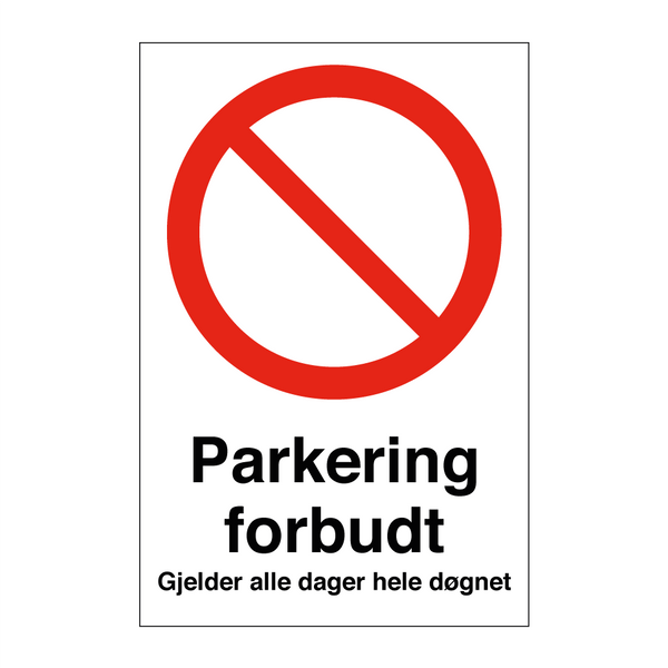 Parkering forbudt gjelder alle dager hele døgnet