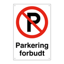 Parkering forbudt & Parkering forbudt & Parkering forbudt & Parkering forbudt & Parkering forbudt