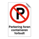 Parkering foran containeren forbudt & Parkering foran containeren forbudt