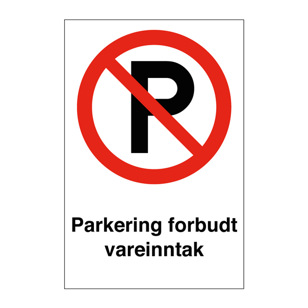 Parkering forbudt vareinntak & Parkering forbudt vareinntak & Parkering forbudt vareinntak