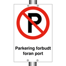 Parkering forbudt foran port & Parkering forbudt foran port & Parkering forbudt foran port
