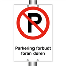 Parkering forbudt foran døren & Parkering forbudt foran døren & Parkering forbudt foran døren