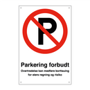 Parkering forbudt overtredelse kan medføre borttauing