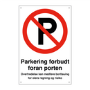 Parkering forbudt foran port medføre borttauing & Parkering forbudt foran port medføre borttauing