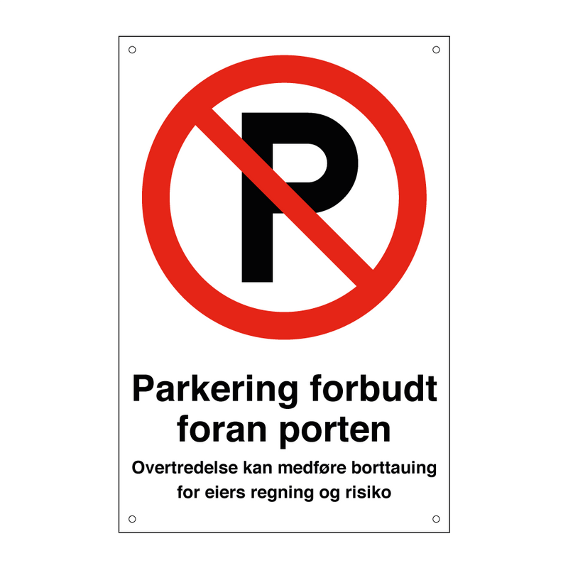 Parkering forbudt foran port medføre borttauing & Parkering forbudt foran port medføre borttauing