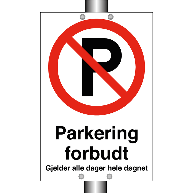 Parkering forbudt gjelder alle dager hele døgnet