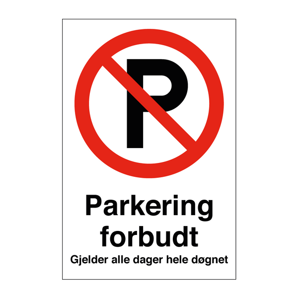 Parkering forbudt gjelder alle dager hele døgnet