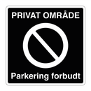 Privat område Parkering forbudt