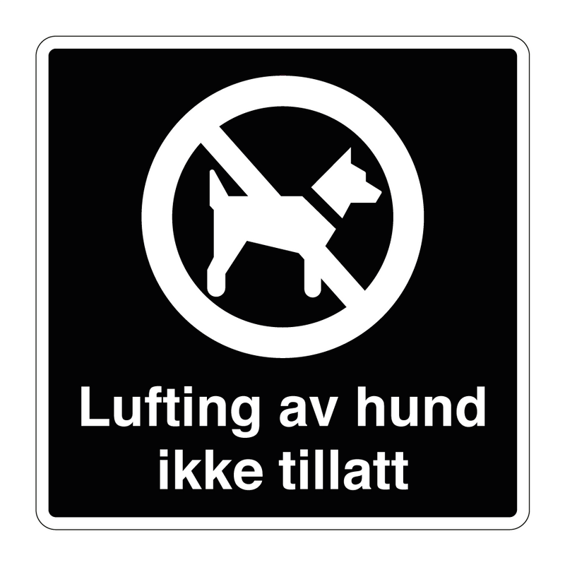 Lufting av hund ikke tillatt & Lufting av hund ikke tillatt & Lufting av hund ikke tillatt