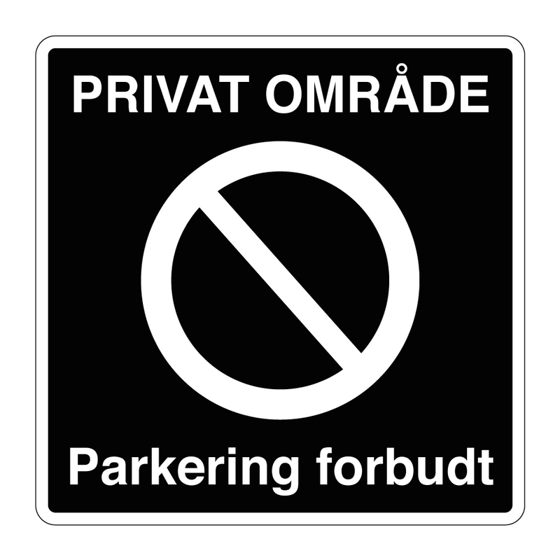 Privat område Parkering forbudt & Privat område Parkering forbudt