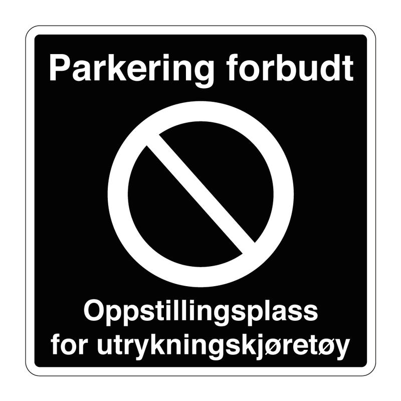 Parkering forbudt Oppstillningsplass for utrykningskjøretøy