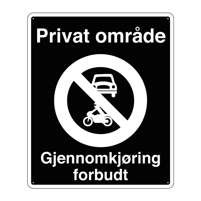 Privat område Gjennomkjøring forbudt & Privat område Gjennomkjøring forbudt