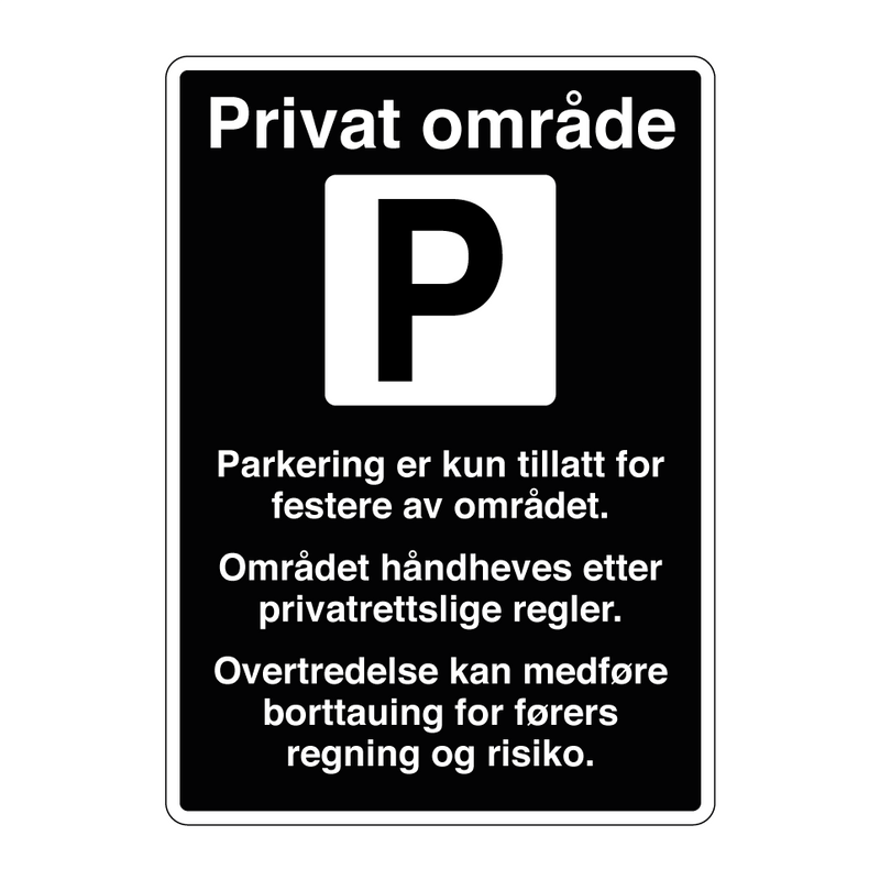 Parkering er kun tillatt for festere av området & Parkering er kun tillatt for festere av området