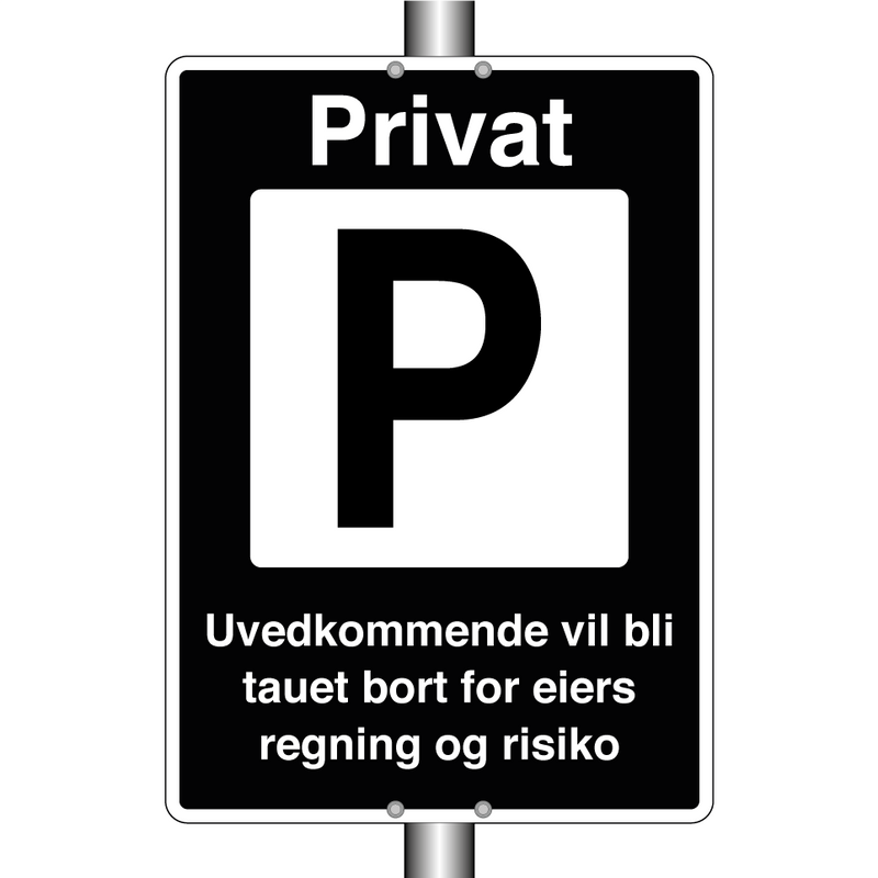 Privat parkering uvedkommende vil bli tauet bort for eiers regning og risiko