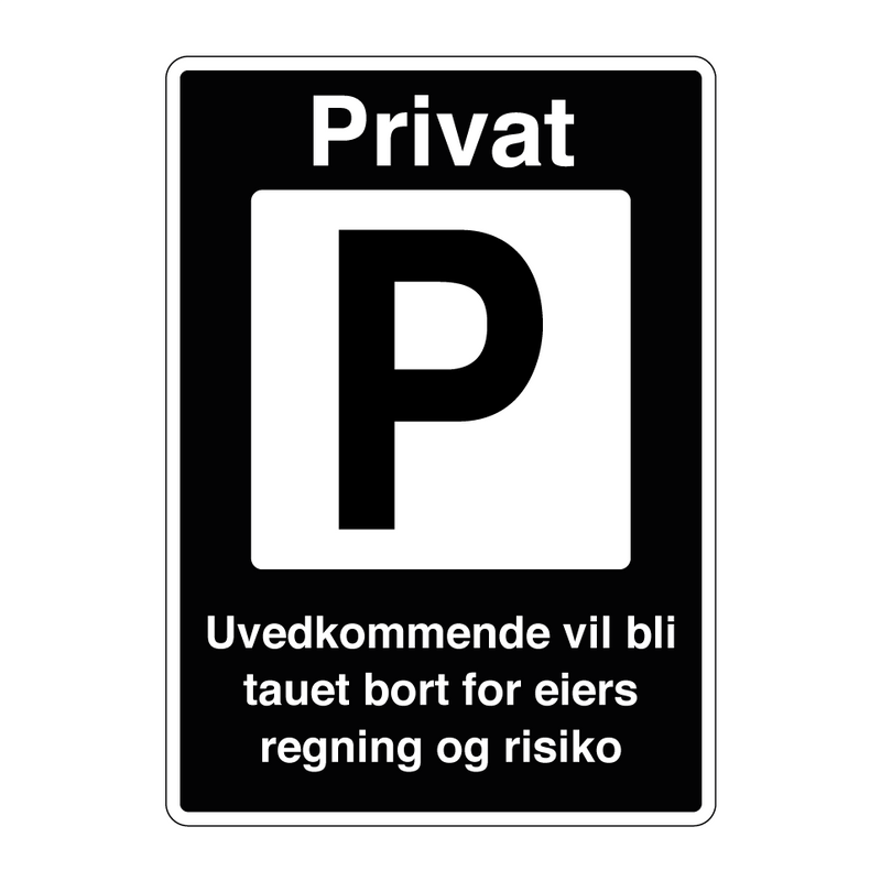 Privat parkering uvedkommende vil bli tauet bort for eiers regning og risiko