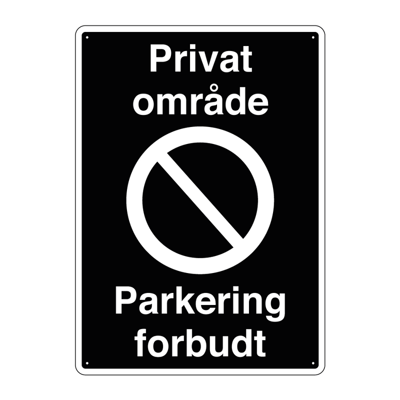 Privat område parkering forbudt & Privat område parkering forbudt