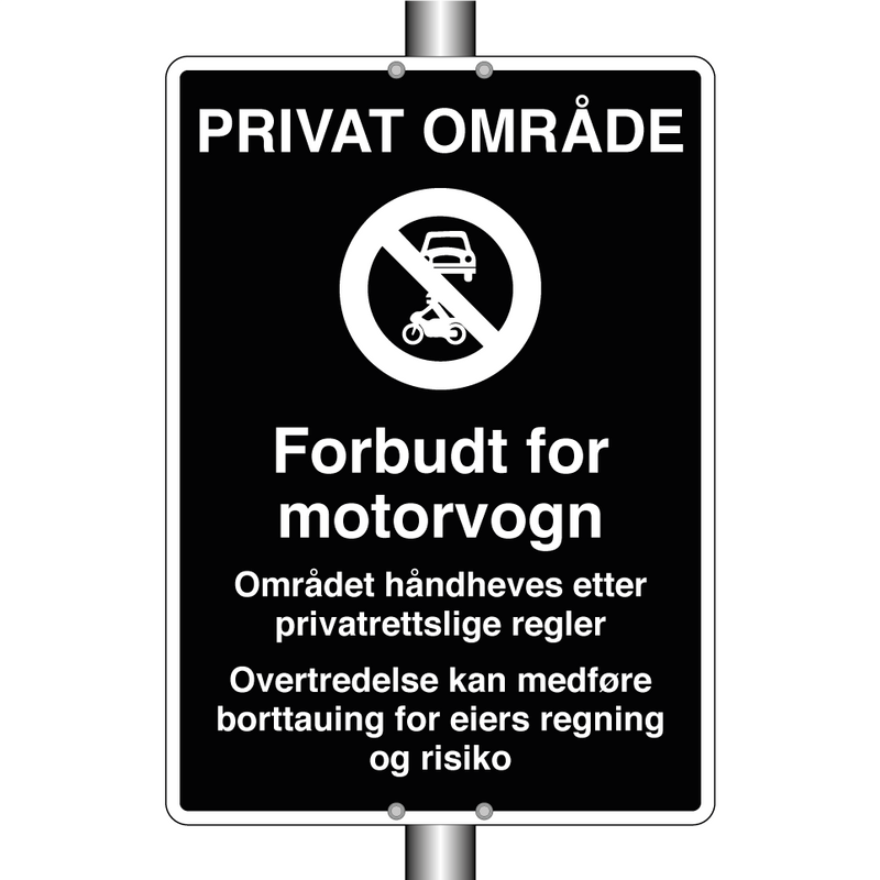 Privat område Forbudt for motorvogn & Privat område Forbudt for motorvogn