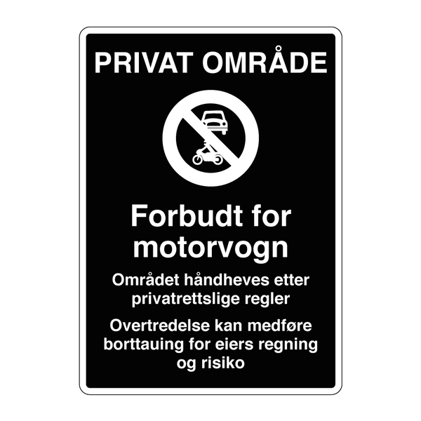 Privat område Forbudt for motorvogn & Privat område Forbudt for motorvogn