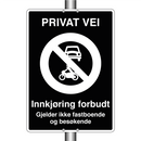 Privat vei innkjøring forbudt Gjelder ikke fastboende og besøkende