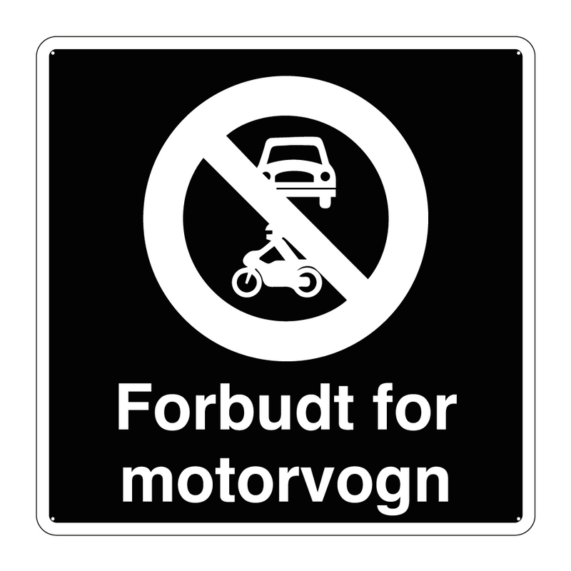 Forbudt for motorvogn & Forbudt for motorvogn