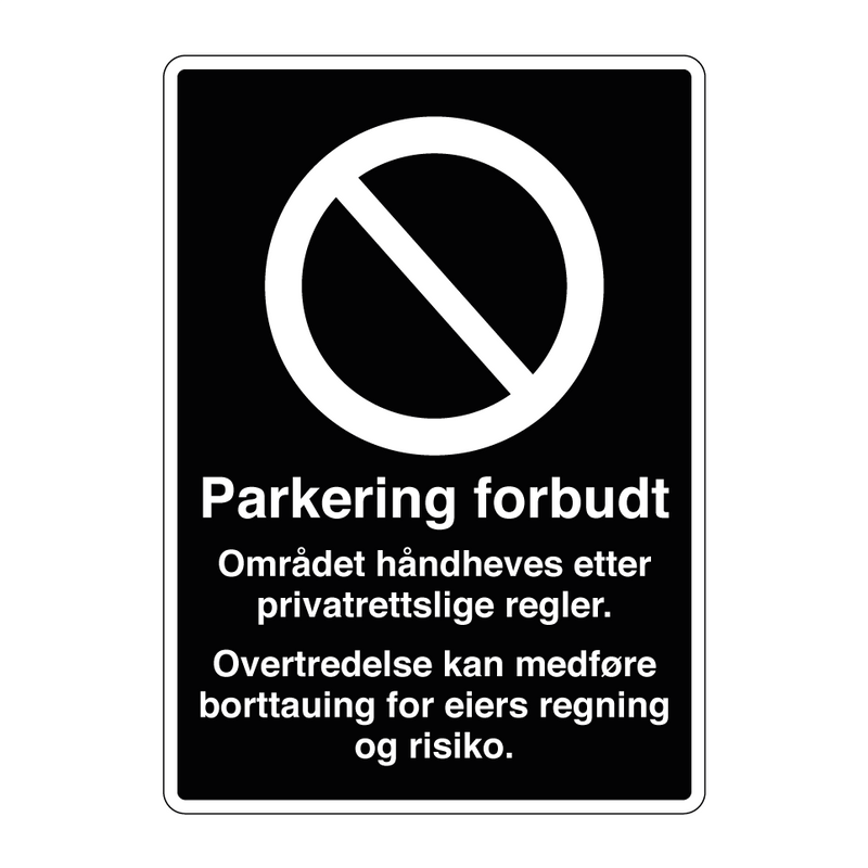 Parkering forbudt Området håndheves etter privatrettslige regler