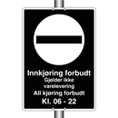 Innkjøring forbudt Gjelder ikke varelevering Kl. 06 - 22