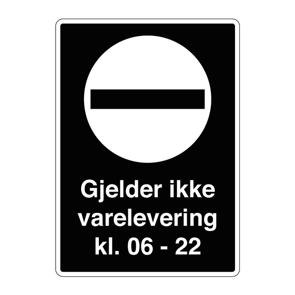 Gjelder ikke varelevering Kl. 06-22 & Gjelder ikke varelevering Kl. 06-22