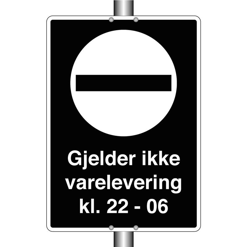Gjelder ikke varelevering Kl. 22-06 & Gjelder ikke varelevering Kl. 22-06