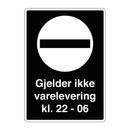 Gjelder ikke varelevering Kl. 22-06