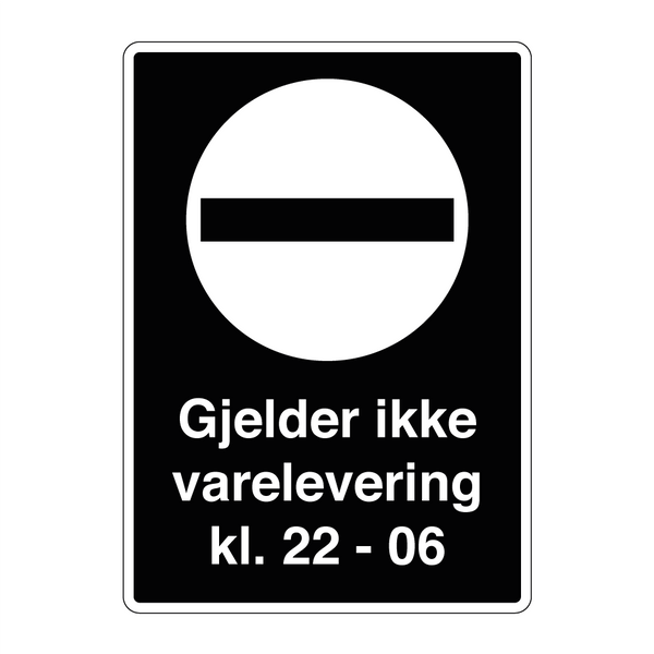 Gjelder ikke varelevering Kl. 22-06 & Gjelder ikke varelevering Kl. 22-06