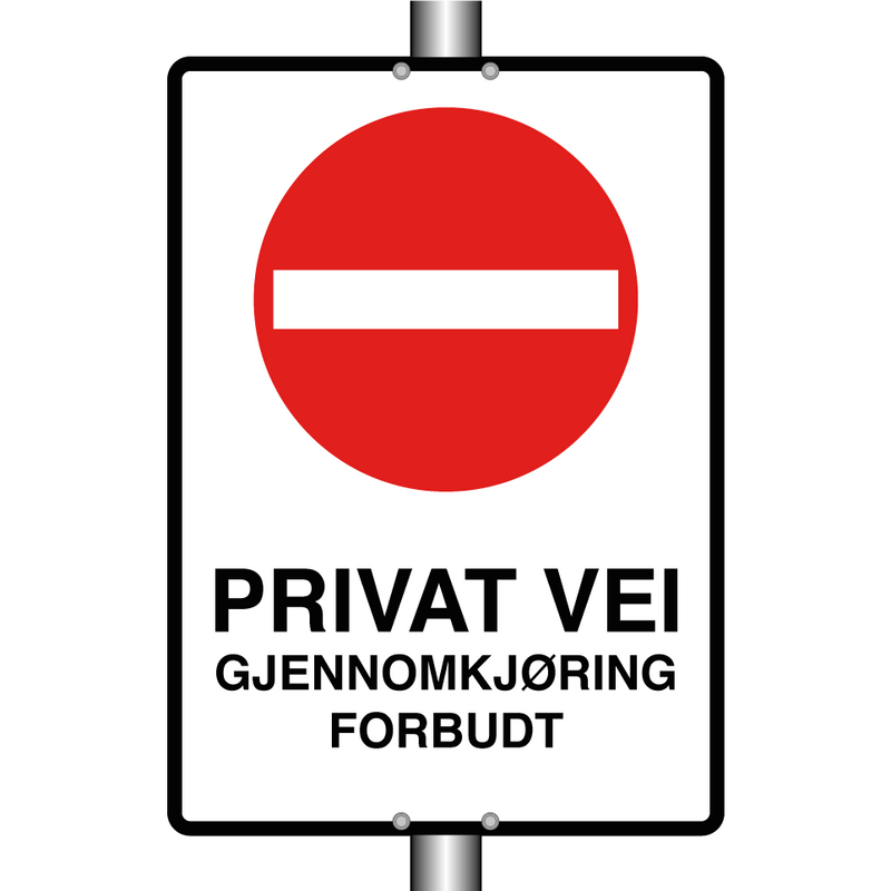 Privat vei gjennomkjøring forbudt & Privat vei gjennomkjøring forbudt