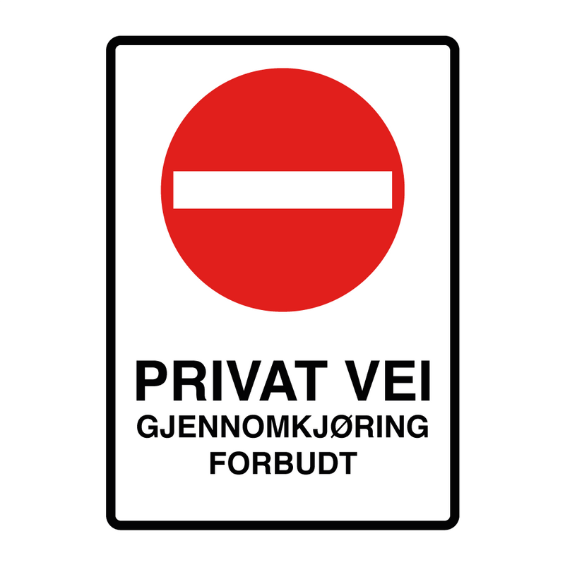 Privat vei gjennomkjøring forbudt & Privat vei gjennomkjøring forbudt