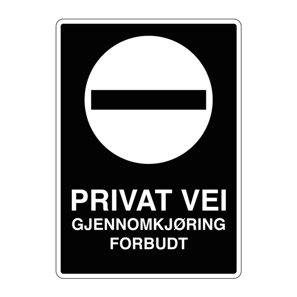 Privat vei gjennomkjøring forbudt & Privat vei gjennomkjøring forbudt