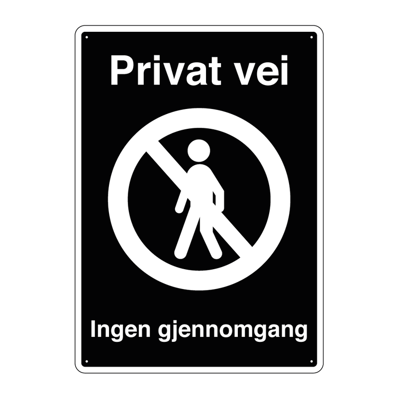 Privat vei ingen gjennomgang & Privat vei ingen gjennomgang & Privat vei ingen gjennomgang