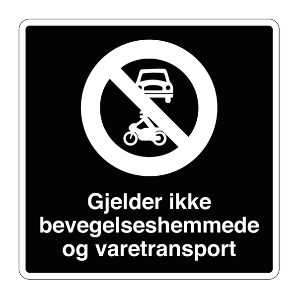 Gjelder ikke bevegelseshemmede og varetransport & Gjelder ikke bevegelseshemmede og varetransport