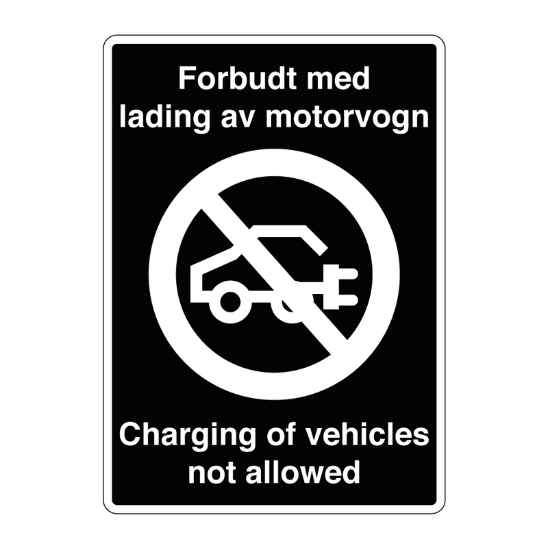 Forbudt med lading av motorvogn charging of vehicles not allowed