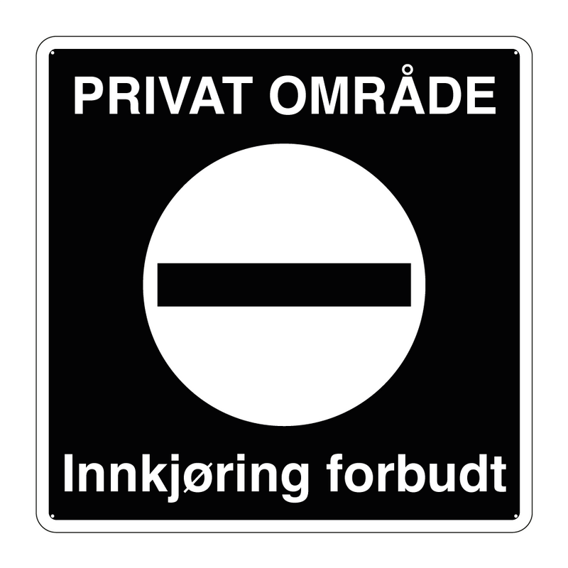 Privat område Innkjøring forbudt & Privat område Innkjøring forbudt