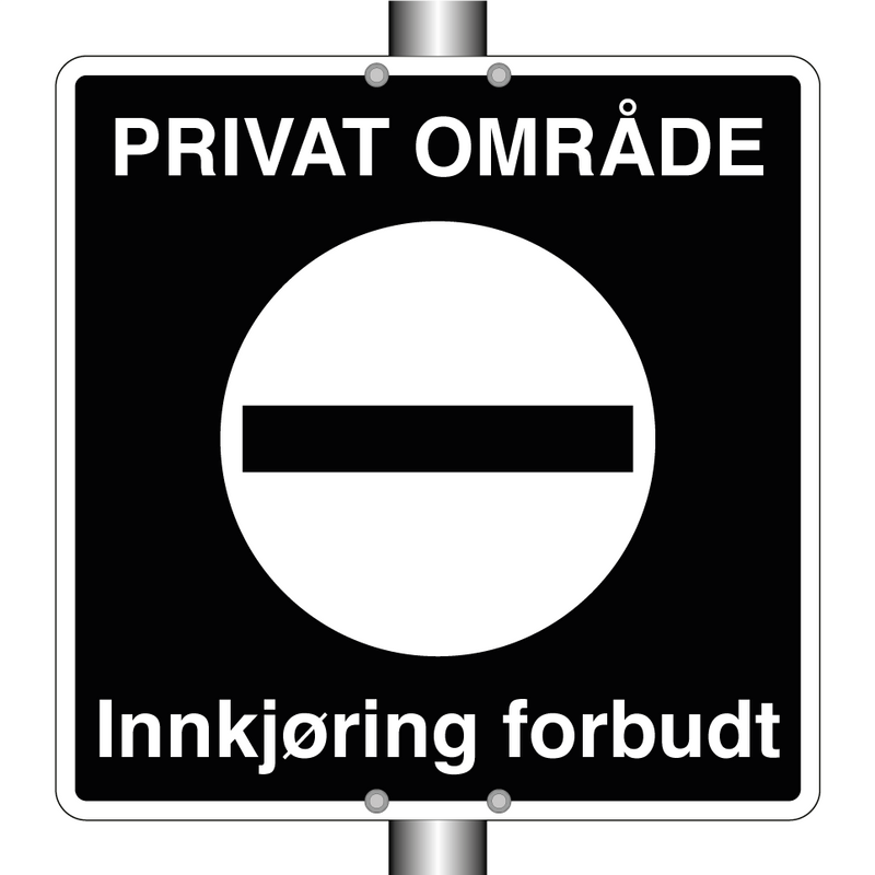 Privat område Innkjøring forbudt & Privat område Innkjøring forbudt