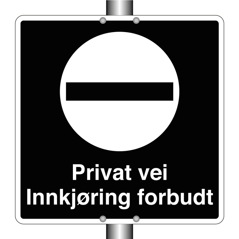 Privat vei innkjøring forbudt & Privat vei innkjøring forbudt