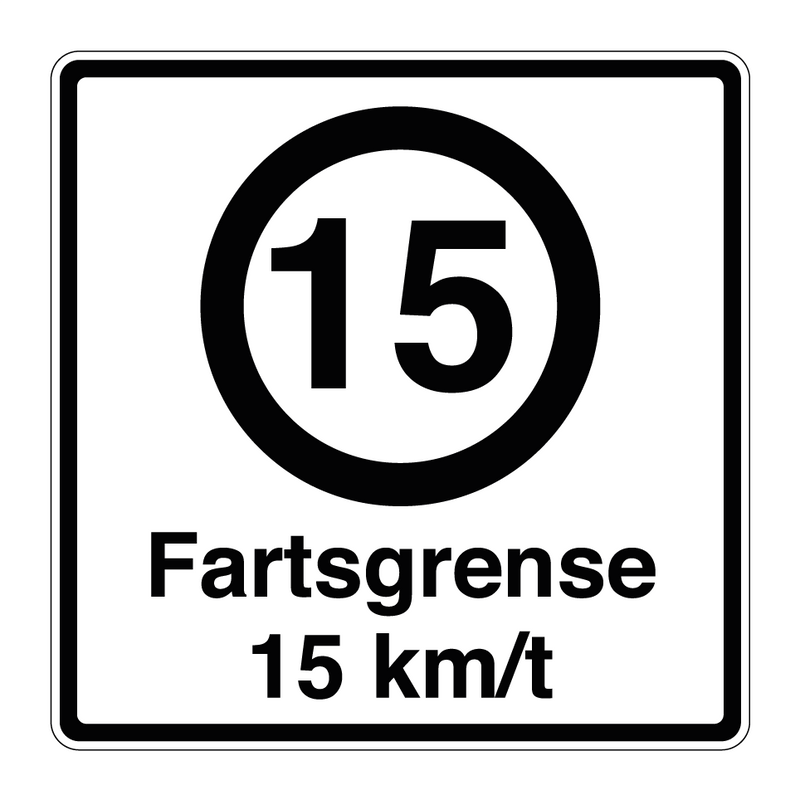 Fartsgrense 15 km/t & Fartsgrense 15 km/t & Fartsgrense 15 km/t