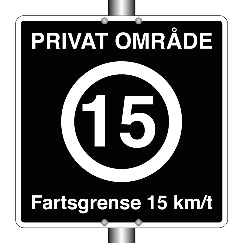 Privat område Fartsgrense 15 km/t & Privat område Fartsgrense 15 km/t