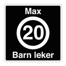 Max 20 km/t Barn leker