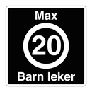 Max 20 km/t Barn leker