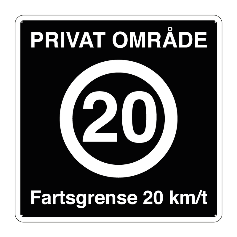 Privat område Fartsgrense 20 km/t & Privat område Fartsgrense 20 km/t