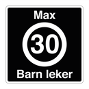 Max 30 km/t Barn leker