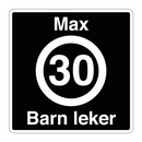 Max 30 km/t Barn leker