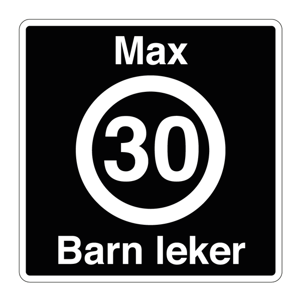 Max 30 km/t Barn leker & Max 30 km/t Barn leker & Max 30 km/t Barn leker
