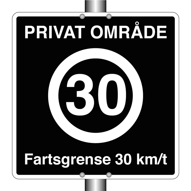 Privat område Fartsgrense 30 km/t & Privat område Fartsgrense 30 km/t