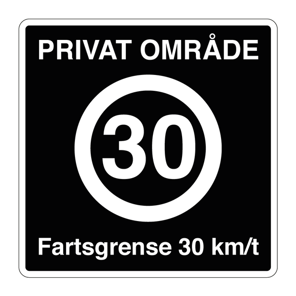 Privat område Fartsgrense 30 km/t & Privat område Fartsgrense 30 km/t