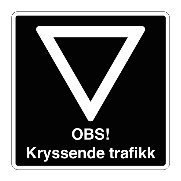 OBS! Kryssende trafikk & OBS! Kryssende trafikk & OBS! Kryssende trafikk